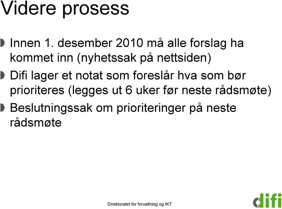 nettsiden) Difi lager et notat som foreslår hva som bør