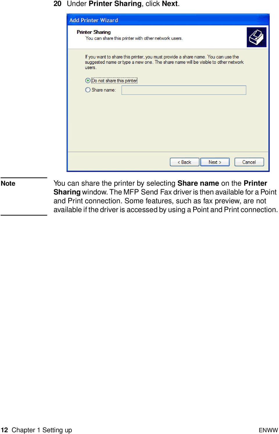 The MFP Send Fax driver is then available for a Point and Print connection.