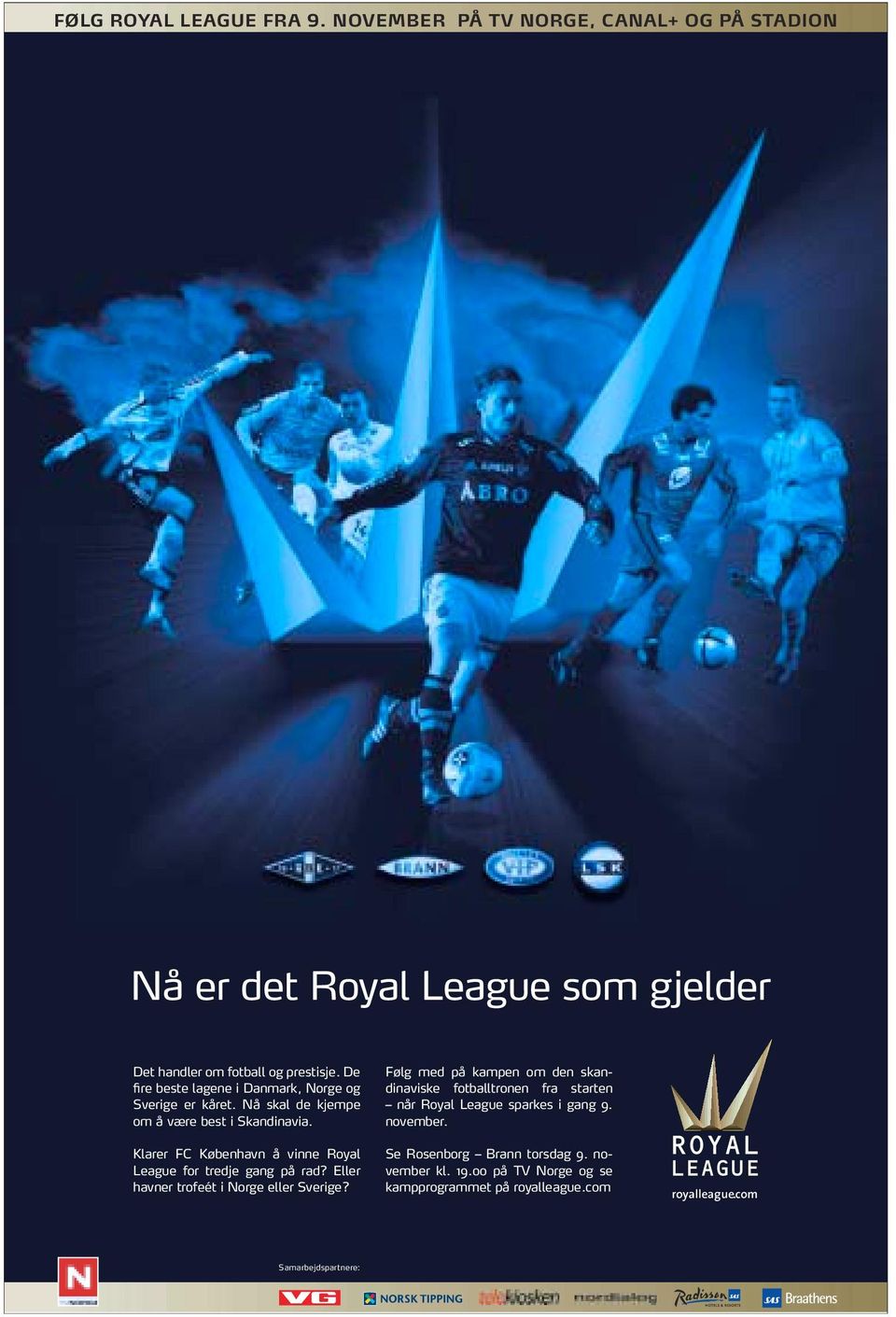 Klarer FC København å vinne Royal League for tredje gang på rad? Eller havner trofeét i Norge eller Sverige?