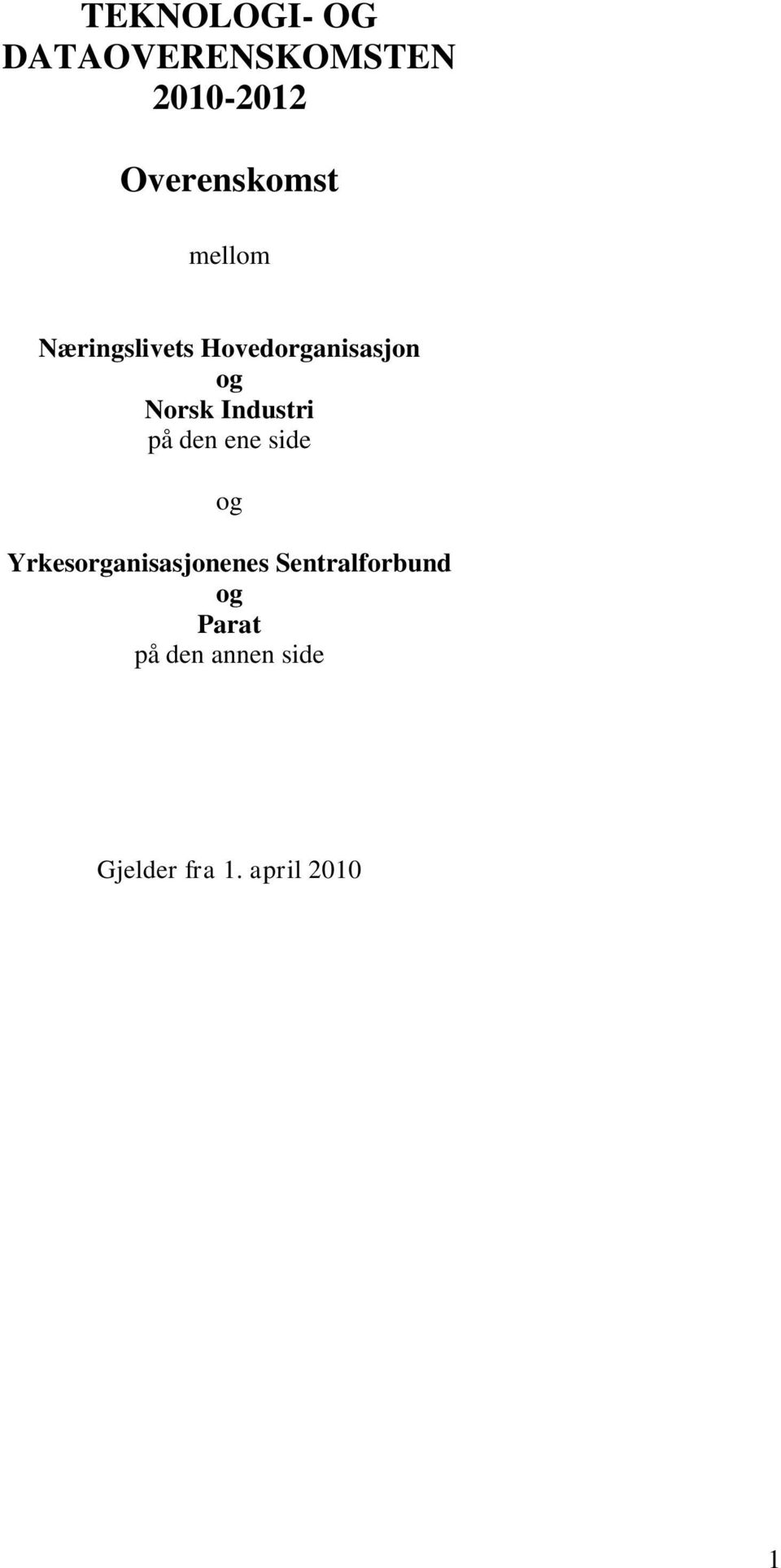 Industri på den ene side og Yrkesorganisasjonenes