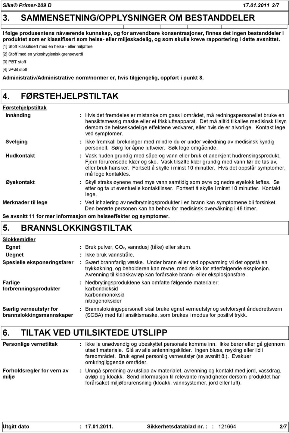 miljøskadelig, og som skulle kreve rapportering i dette avsnittet.