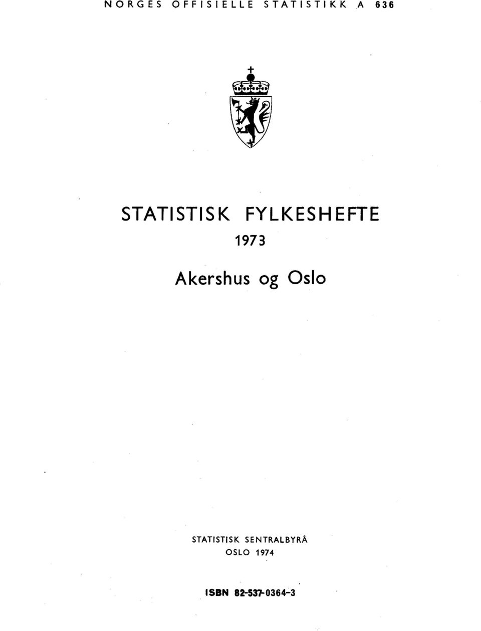 Akershus og Oslo STATISTISK