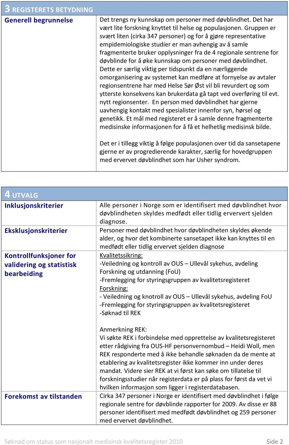 døvblinde for å øke kunnskap om personer med døvblindhet.