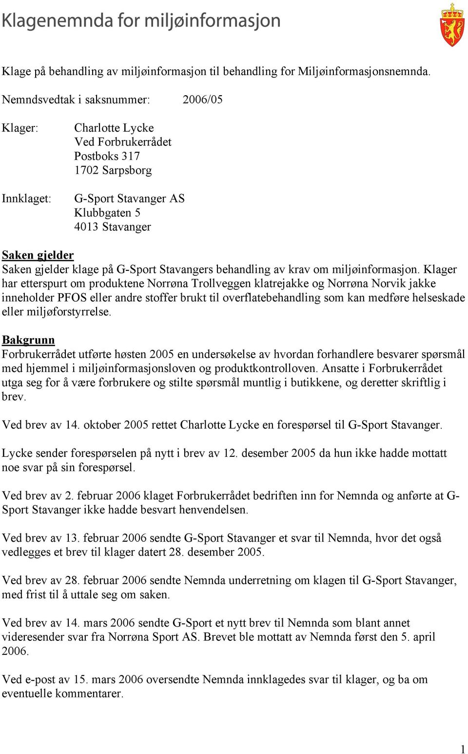 på G-Sport Stavangers behandling av krav om miljøinformasjon.