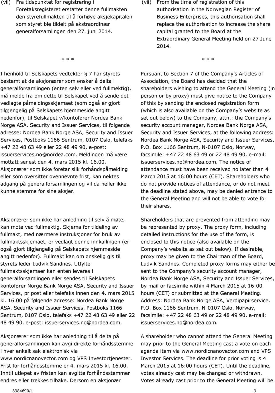 capital granted to the Board at the Extraordinary General Meeting held on 27 June 2014.