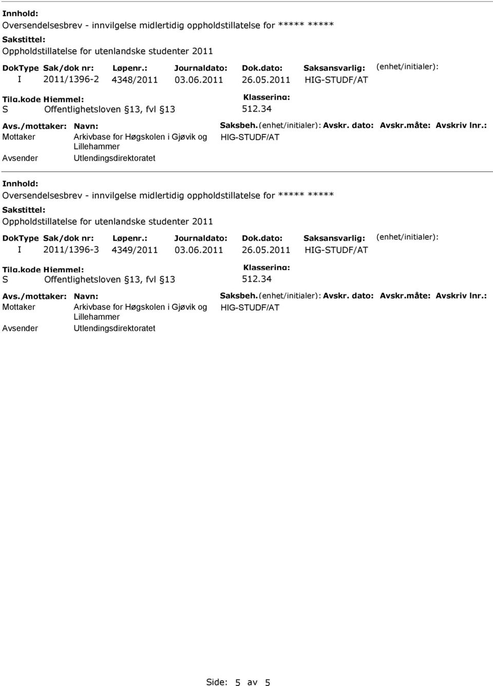 : Mottaker HG-TDF/AT tlendingsdirektoratet nnhold: 2011/1396-3 4349/2011