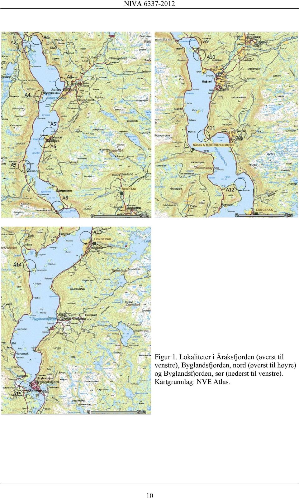 venstre), Byglandsfjorden, nord (øverst til