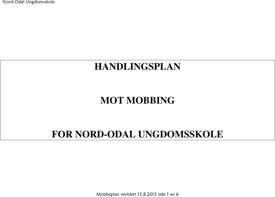 UNGDOMSSKOLE Mobbeplan