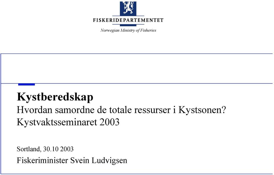 Kystvaktsseminaret 2003 Sortland,