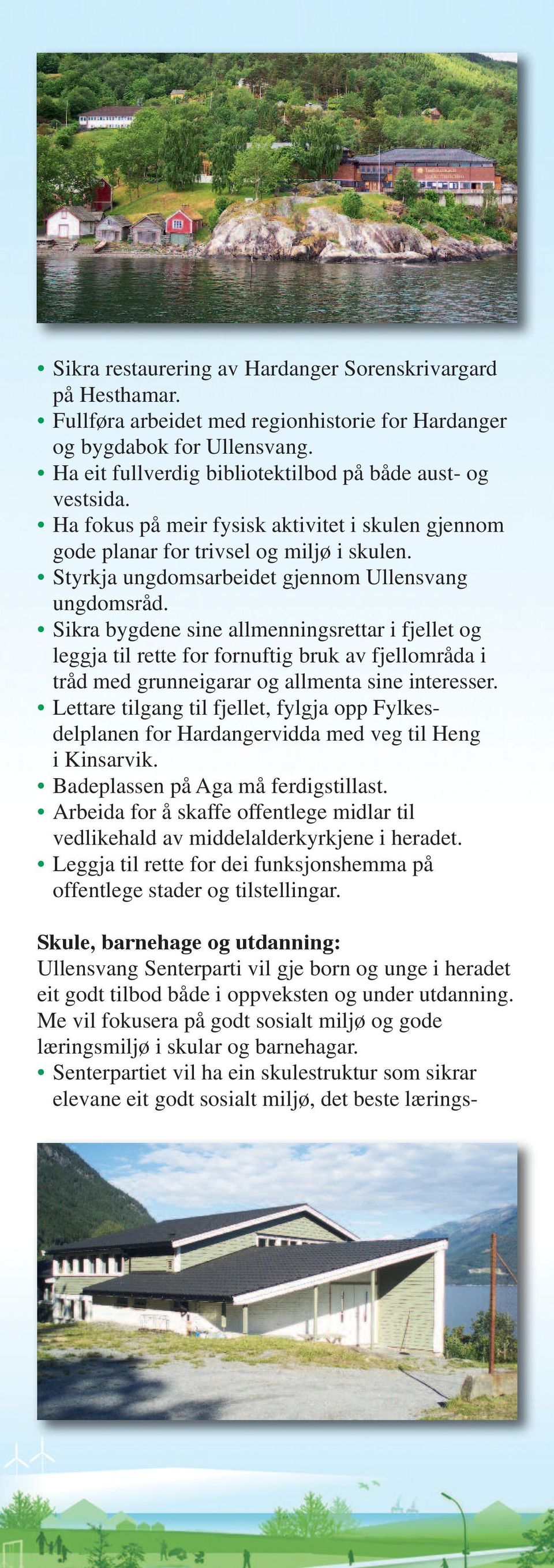 Styrkja ungdomsarbeidet gjennom Ullensvang ungdomsråd.