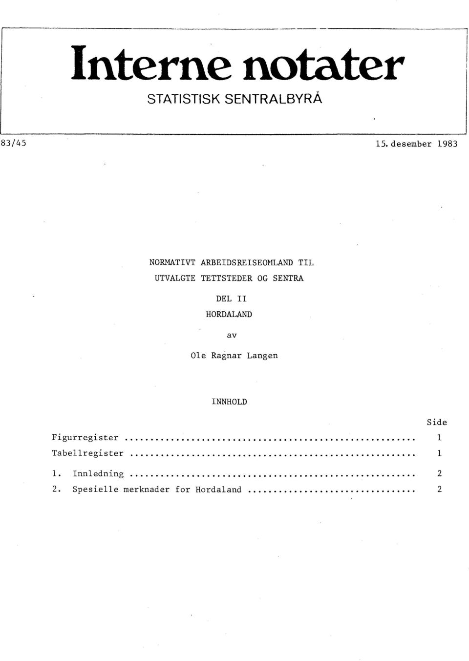 UTVALGTE TETTSTEDER OG SENTRA DEL II HORDALAND av Ole