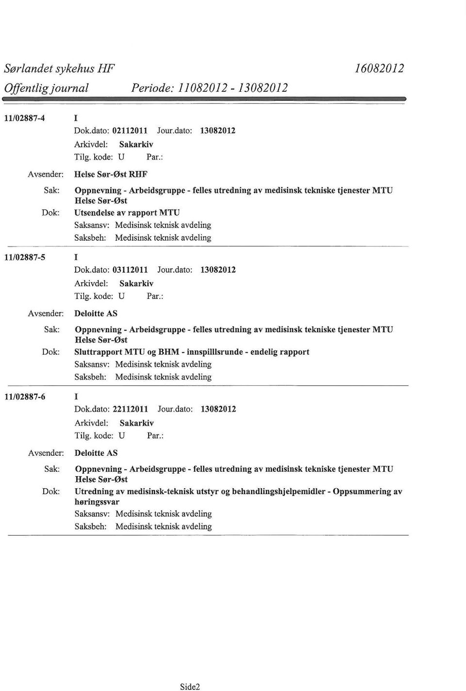 Medisinsk teknisk avdeling 11/02887-5 I Dok.dato: 03112011 Jour.