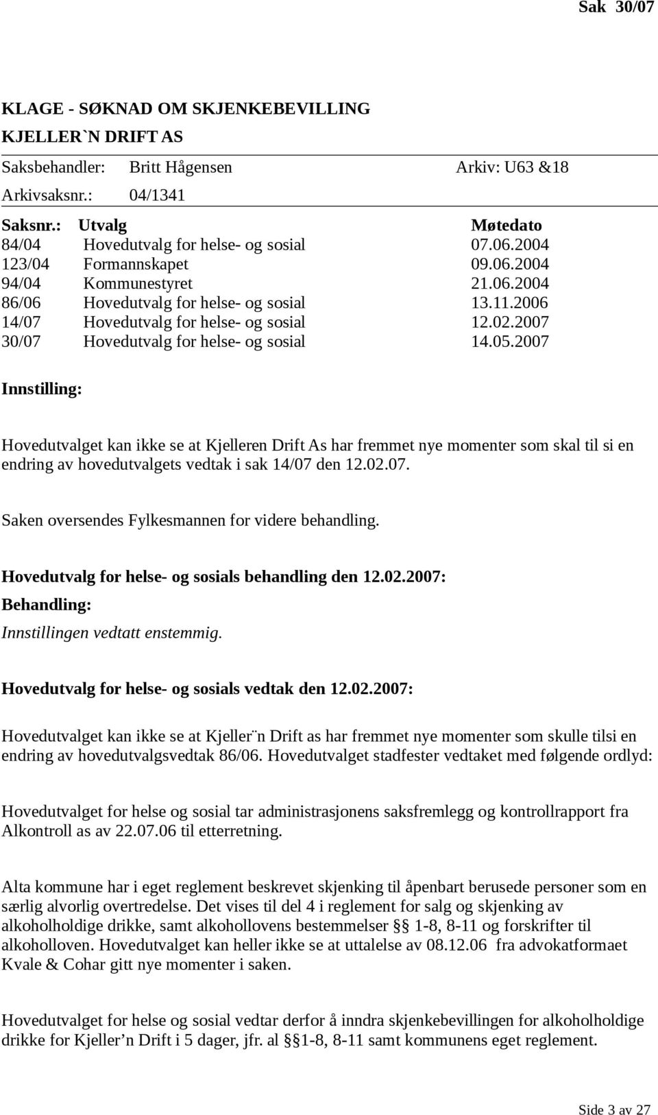 2007 30/07 Hovedutvalg for helse- og sosial 14.05.