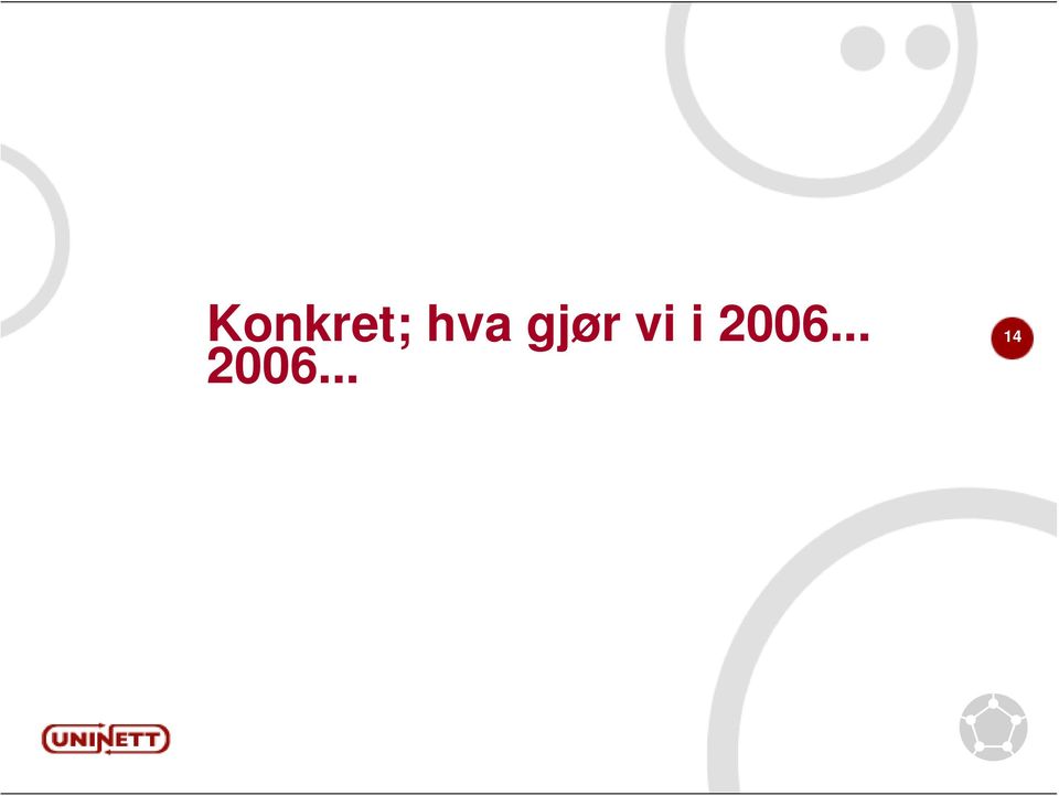 vi i 2006.