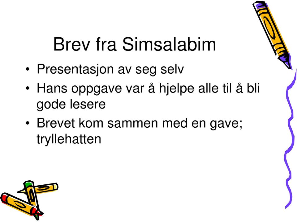 alle til å bli gode lesere Brevet