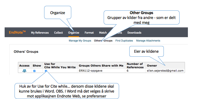 biblioteket!). Gruppen vil ikke bli synlig i denne brukers desktop bibliotek men bruker kan velge å kopiere disse kildene inn i eget bibliotek via EndNote web.