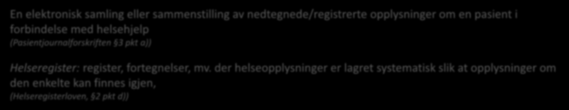 Hva er et elektronisk pasientjournalsystem? Denne standarden bygger på tre aksepterte definisjoner fra U.S.