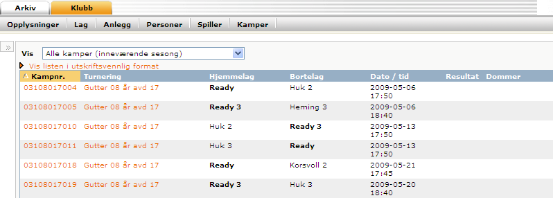 14 Kampadministrasjon Alle brukere kan se på klubbens kampoversikt, men det er kun brukerkontoer av typen Klubbadministrator som kan administrere kampendringer. 14.1 Oversikt over klubbens kamper 1.