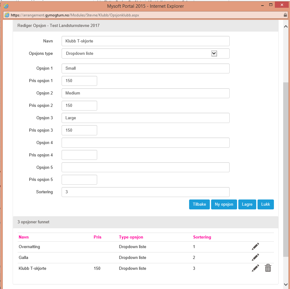Når opsjonen lagres vil den bli synlig nederst i bilde, egne opsjoner kan også slettes og editeres frem til stevnet evt. gjøres synlig for alle medlemmer.