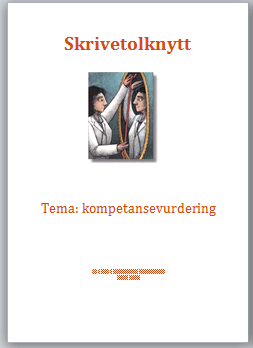 Neste utgave: hvordan vurdere egen kompetanse? Kilder i denne utgaven: Sander Pasveer Text on Top-presentasjon 23.08.