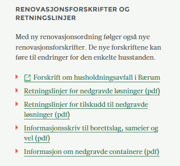 Nedgravde løsninger Standard dimensjoneringskriterier og hentefrekvens 15 l matavfall og 50 l restavfall henting hver 2. uke (volum x 2) 40 l papp/papir og 40 l plastemballasje henting hver 4.