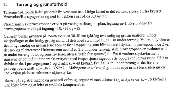 Flytting av div lekeutstyr Før arbeidet på tomten starter, skal ovenstående moment avklares og anvises av byggherren.