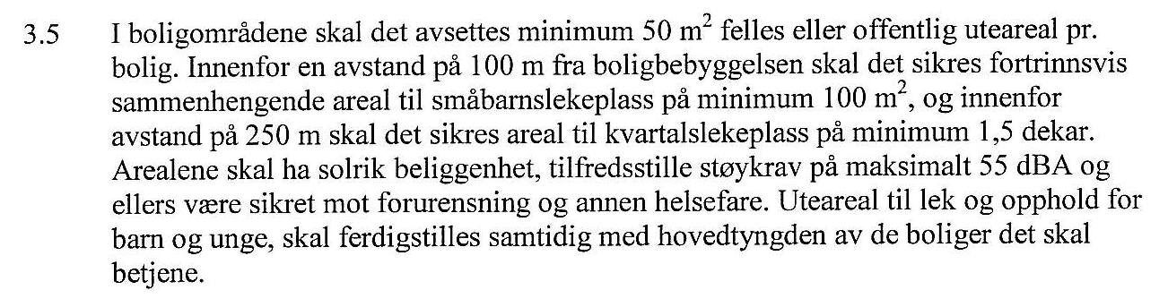 Uteoppholdsareal inkl. lek Kommuneldeplanens bestemmelser for boligformål: Ifølge overnevnte skal det sikres minst 500 m 2 felles eller offentlig uteareal for planlagte 10 boenheter.