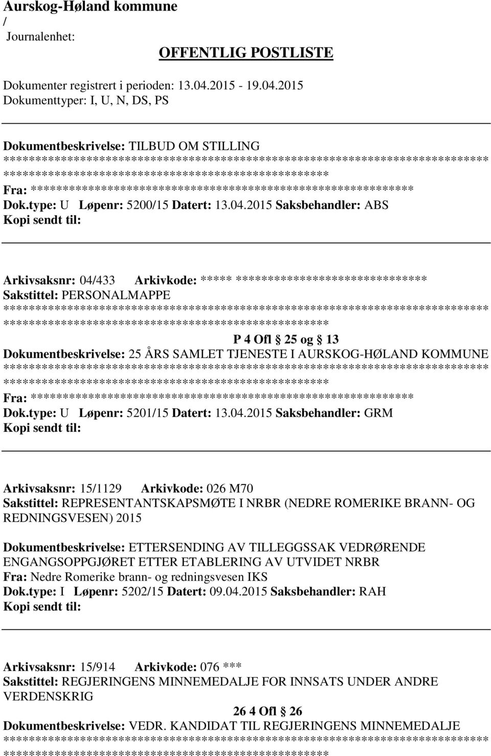 KOMMUNE ************************* Fra: ********* Dok.type: U Løpenr: 520115 Datert: 13.04.