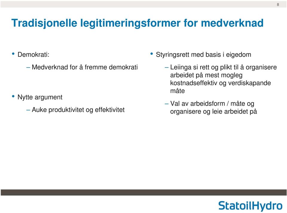 eigedom Leiinga si rett og plikt til å organisere arbeidet på mest mogleg