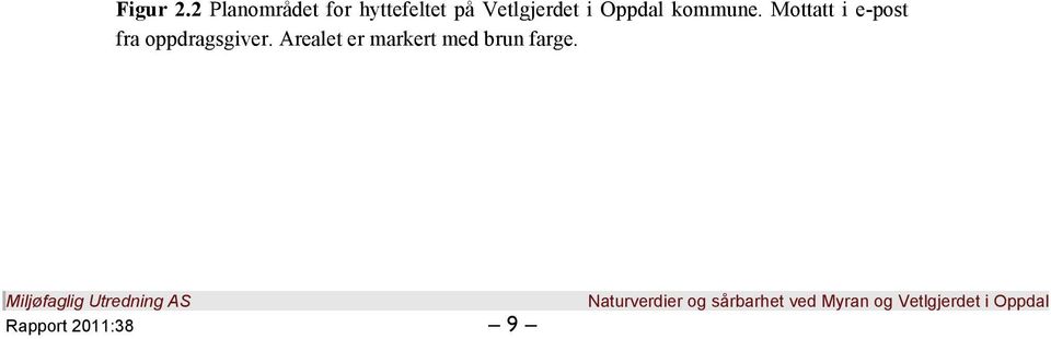 Vetlgjerdet i Oppdal kommune.