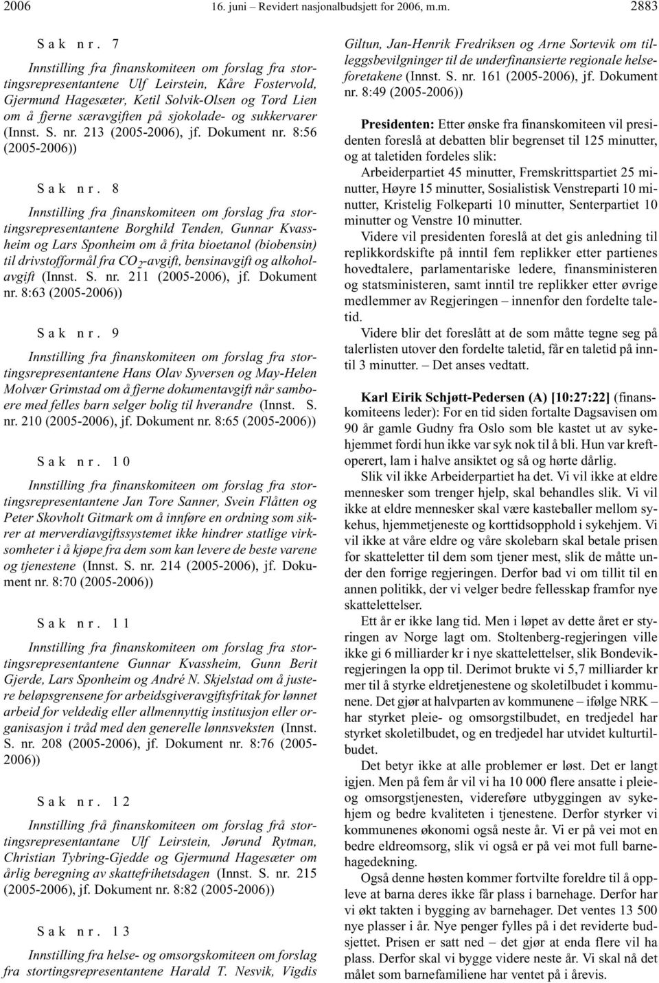 sukkervarer (Innst. S. nr. 213 (2005-2006), jf. Dokument nr. 8:56 (2005-2006)) Sak nr.