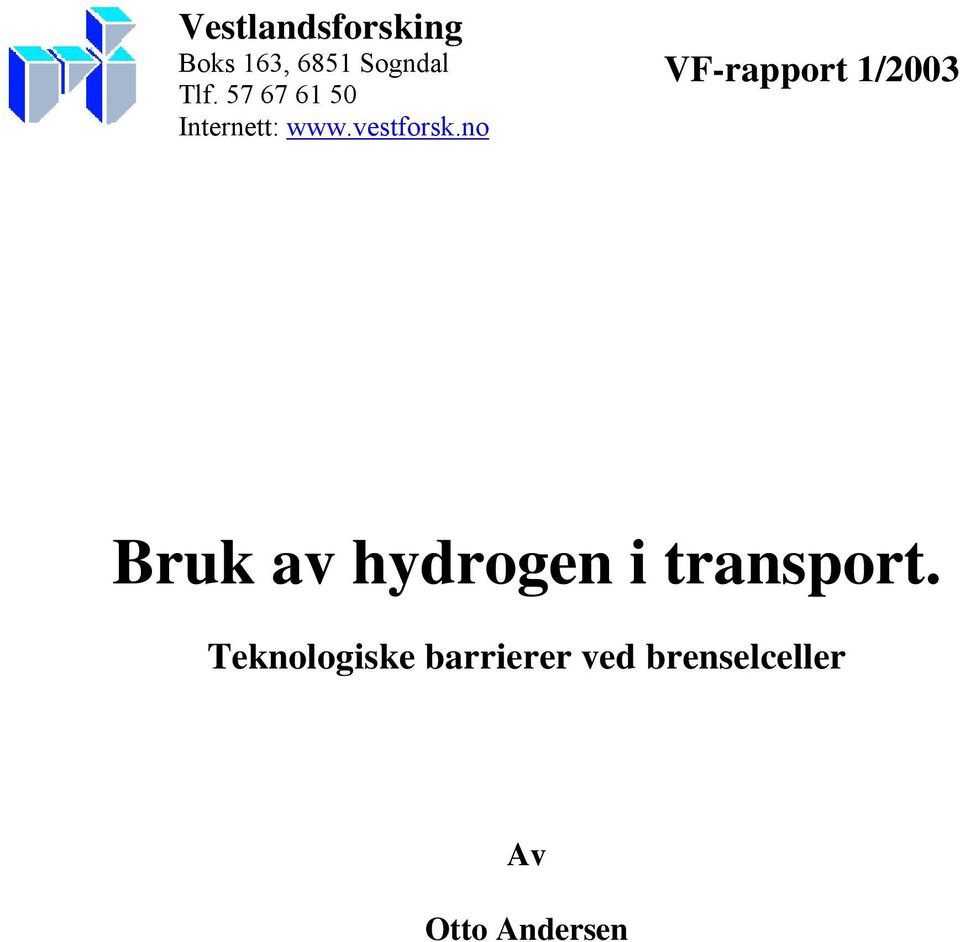 no VF-rapport 1/2003 Bruk av hydrogen i