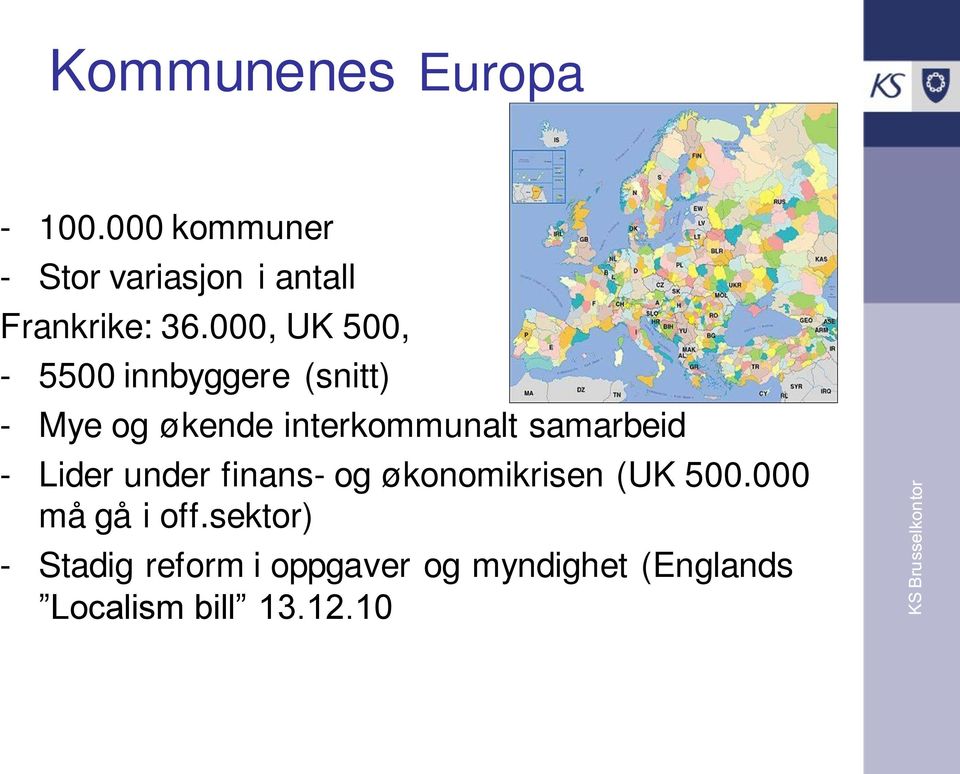 000, UK 500, - 5500 innbyggere (snitt) - Mye og økende interkommunalt