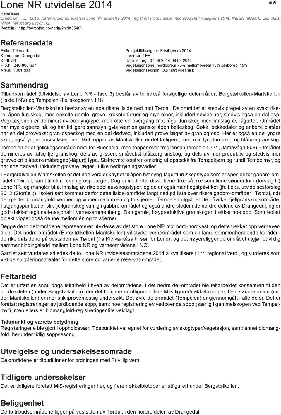 nid=5540) Referansedata Fylke: Telemark Prosjekttilhø