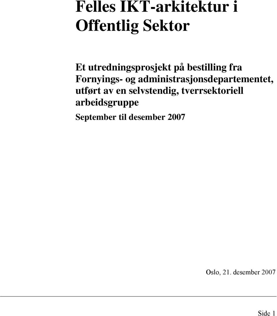 administrasjonsdepartementet, utført av en selvstendig,