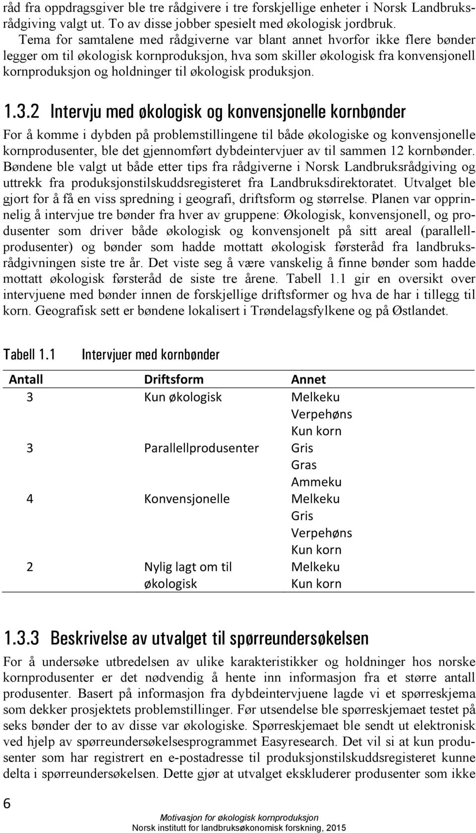 økologisk produksjon. 1.3.