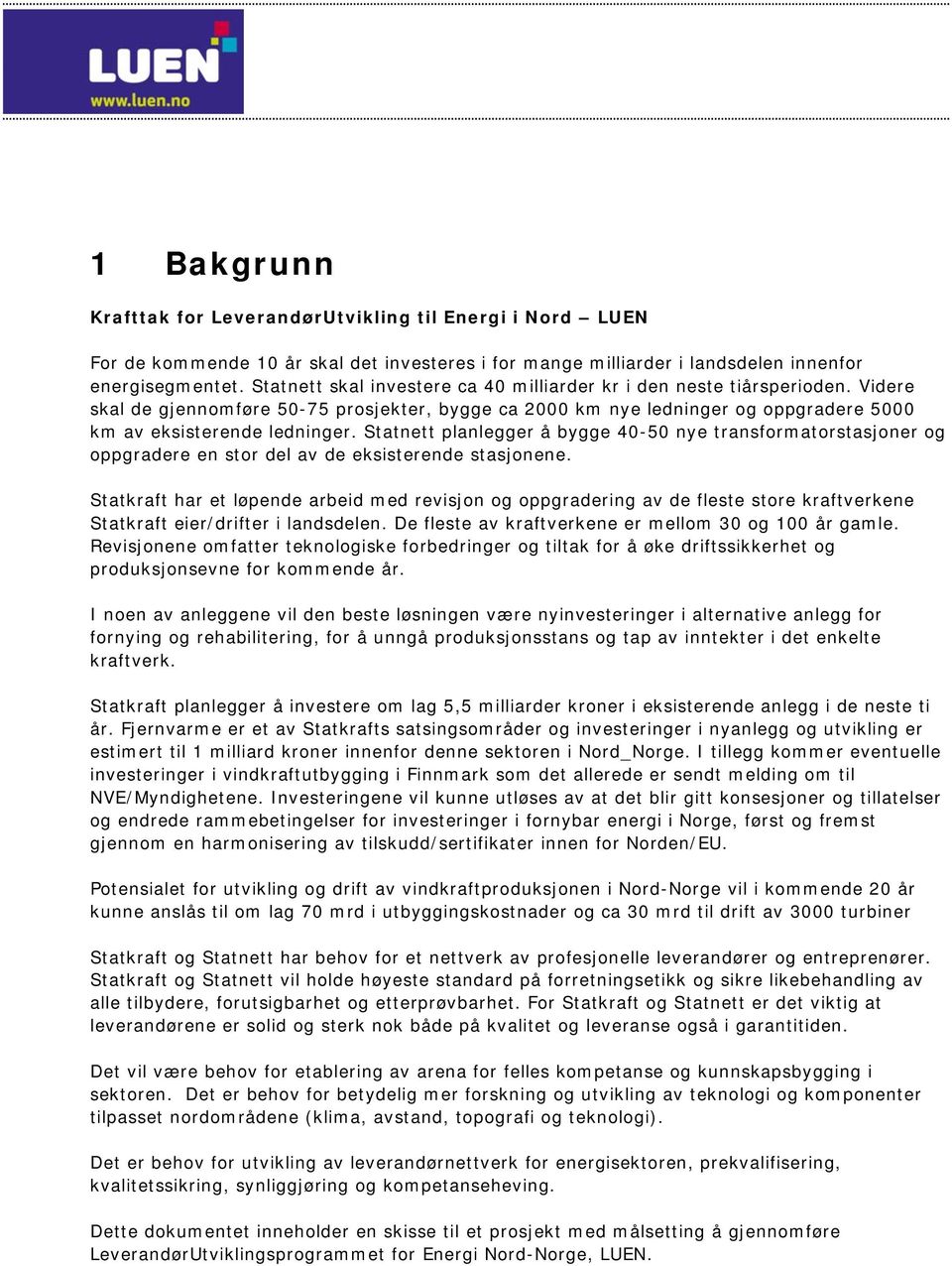 Statnett planlegger å bygge 40-50 nye transformatorstasjoner og oppgradere en stor del av de eksisterende stasjonene.