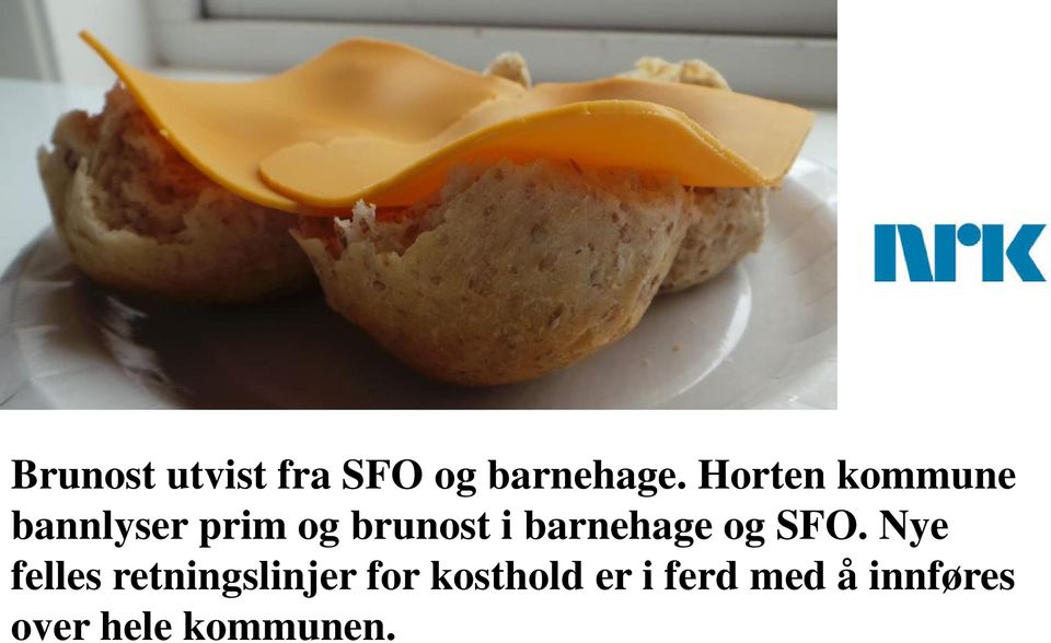 barnehage og SFO.