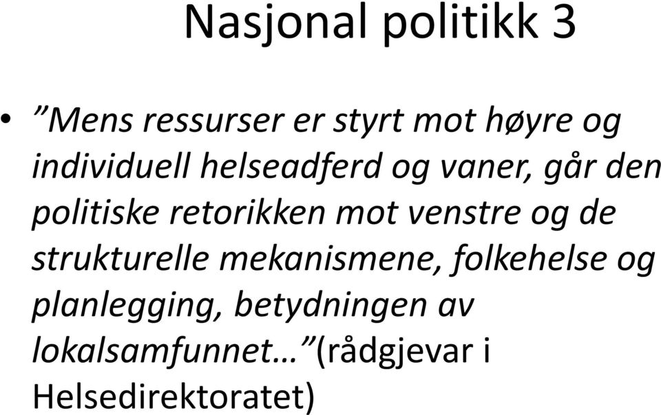 mot venstre og de strukturelle mekanismene, folkehelse og