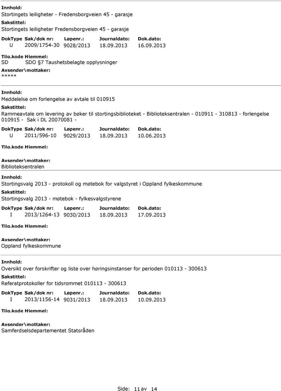 Biblioteksentralen - 010911-310813 - forlengelse 010915 - Sak i DL 20070081-2011/596-10 9029/2013 10.06.