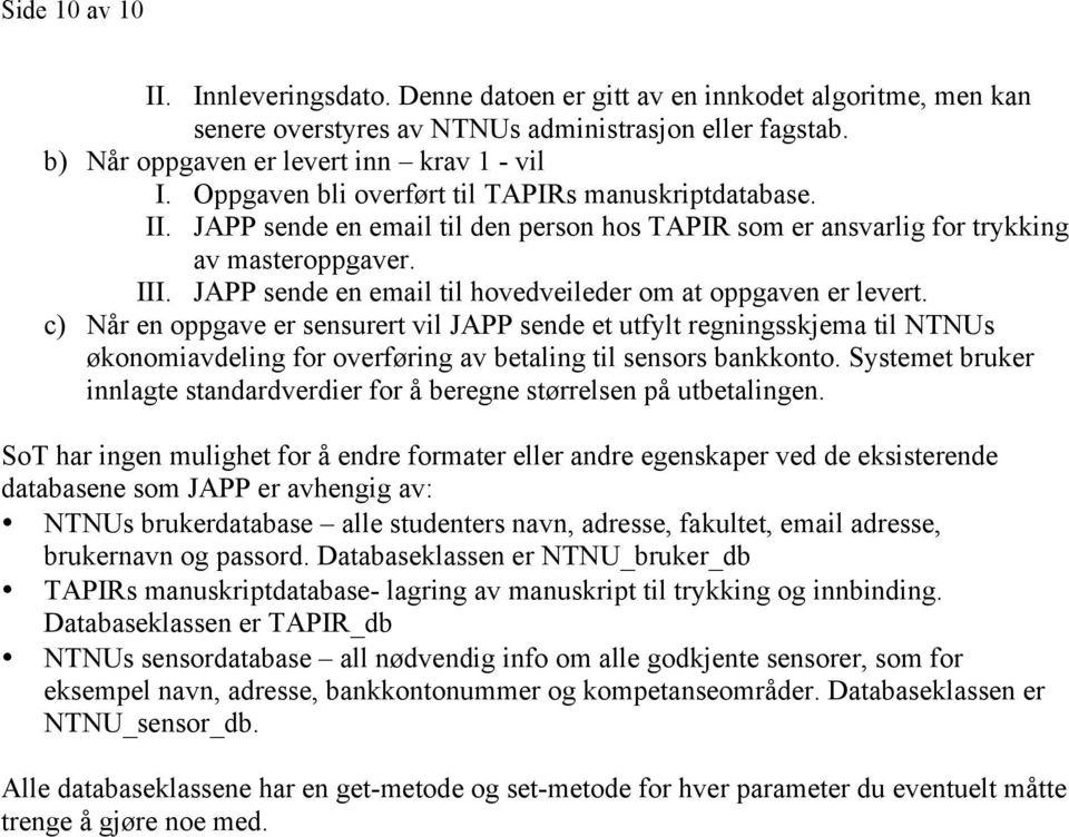 JAPP sende en email til hovedveileder om at oppgaven er levert.