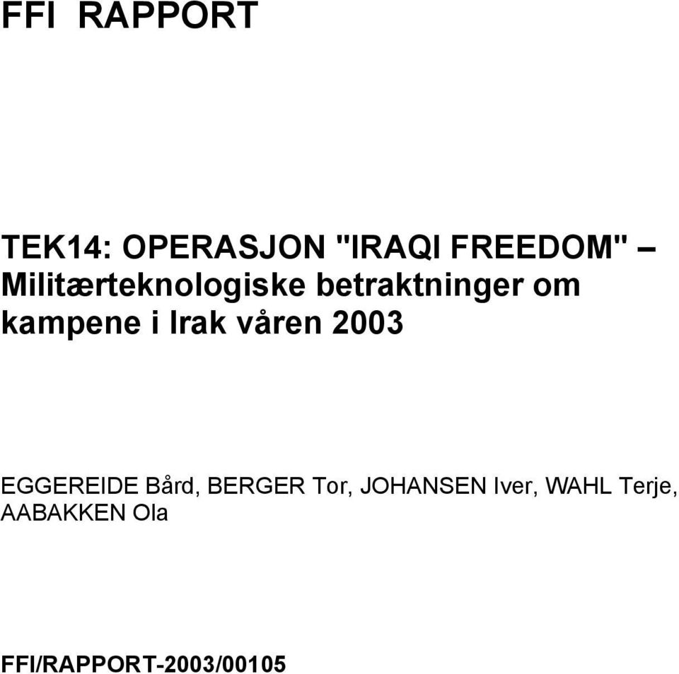 Irak våren 2003 EGGEREIDE Bård, BERGER Tor,