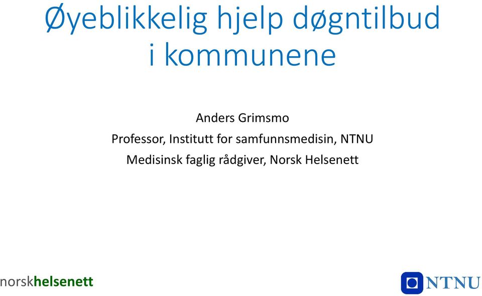 samfunnsmedisin, NTNU Medisinsk faglig