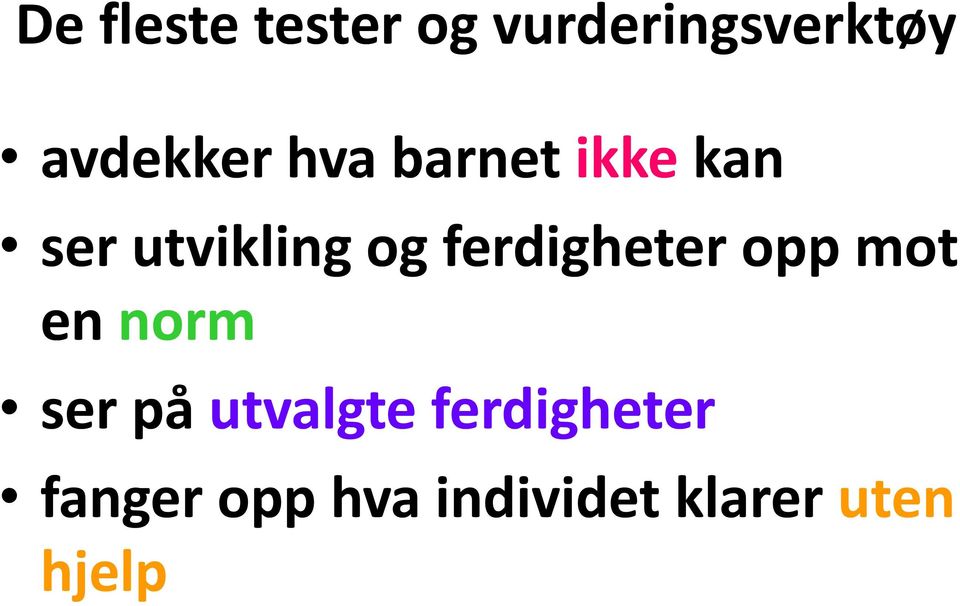 ferdigheter opp mot en norm ser på utvalgte
