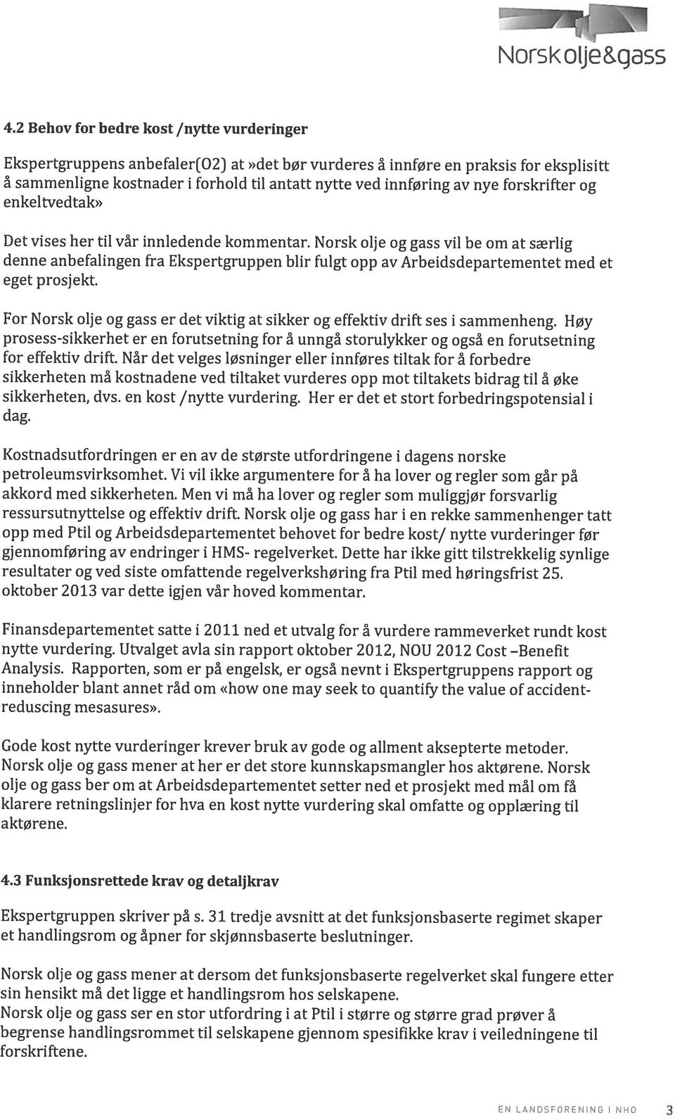 enkeltvedtak» kostnader antatt Det vises her til vår innledende kommentar.