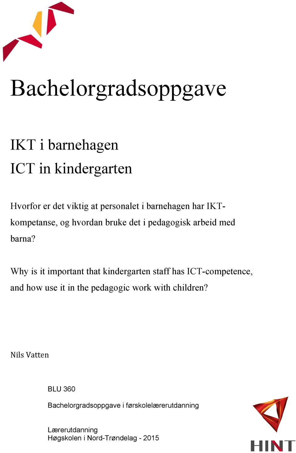 Why is it important that kindergarten staff has ICT-competence, and how use it in the pedagogic work