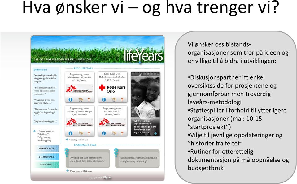 Diskusjonspartner ift enkel oversiktsside for prosjektene og gjennomførbar men troverdig leveårs-metodologi