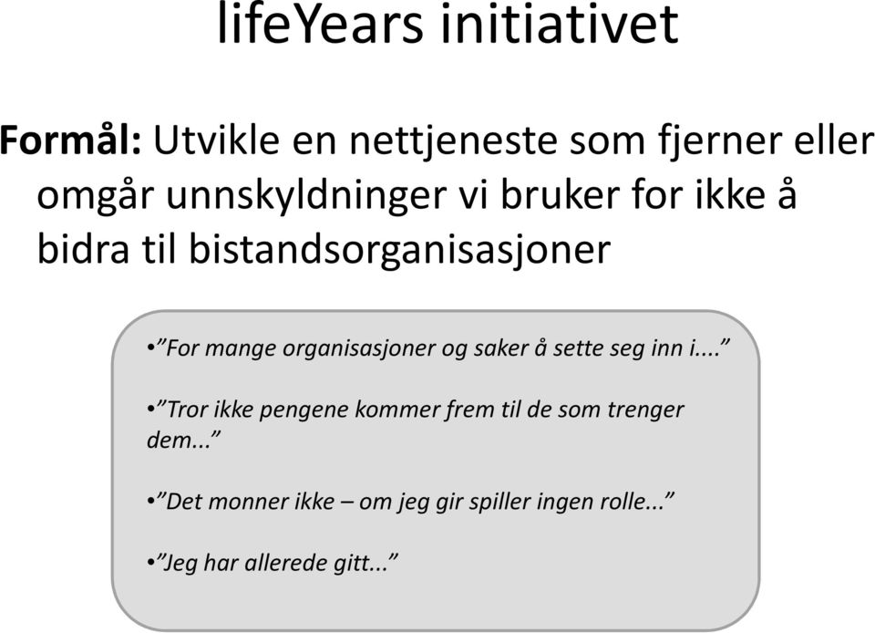 organisasjoner og saker å sette seg inn i.