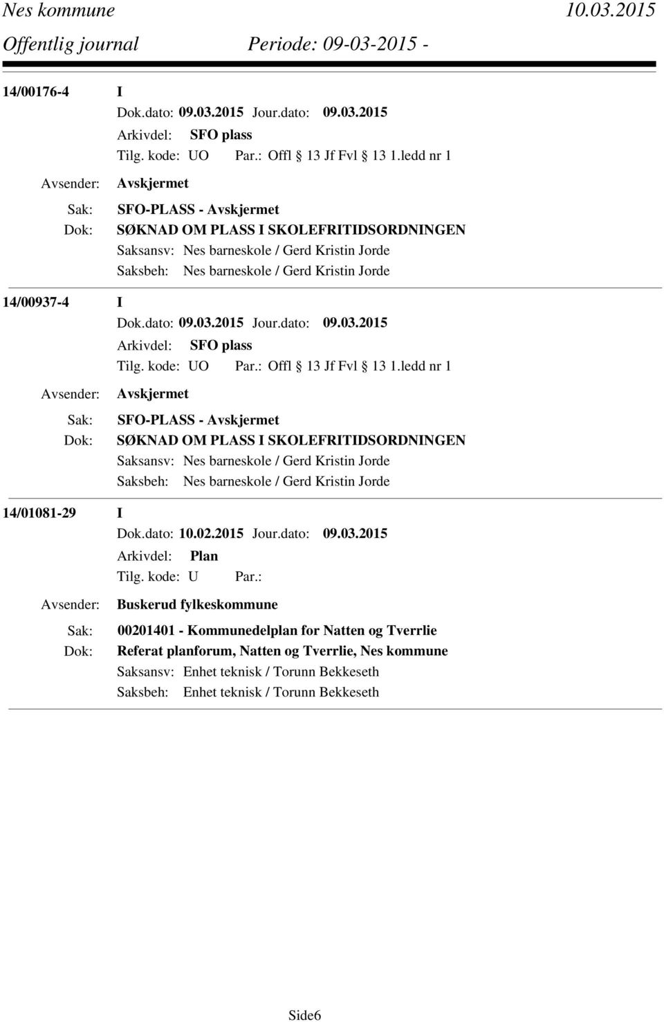 Tilg. kode: UO Par.: Offl 13 Jf Fvl 13 1.