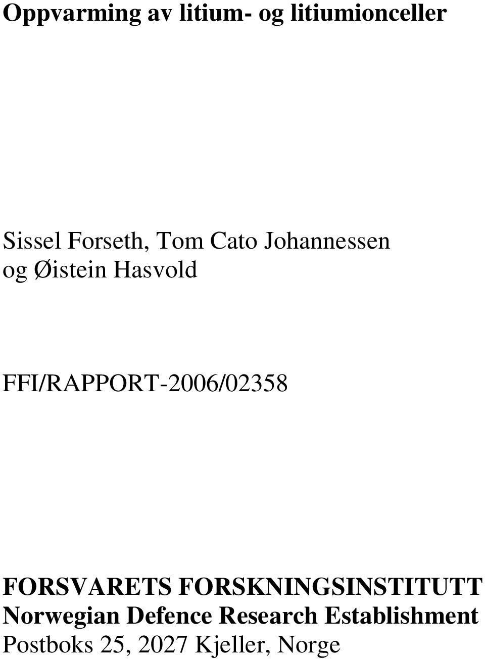 FFI/RAPPORT-2006/02358 FORSVARETS FORSKNINGSINSTITUTT